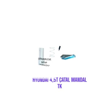 HYUNDAI 4,5T ÇATAL MANDAL TK