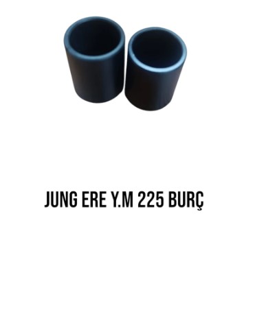 JUNG ERE Y.M 225 BURÇ