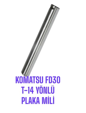 KOMATSU FD30 T-14 YÖNLÜ PLAKA MİLİ