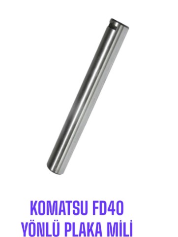 KOMATSU FD40 YÖNLÜ PLAKA MİLİ