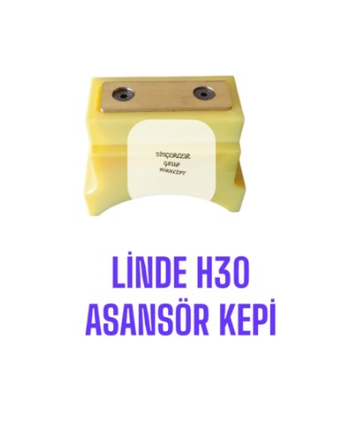 LİNDE H30 ASANSÖR KEPİ