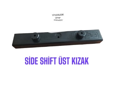 SİDE SHİFT ÜST KIZAK