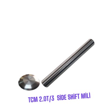 TCM 2.0T/3 SİDE SHİFT MİLİ
